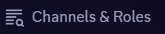Channels & Roles